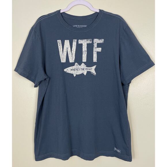 Life is Good WTF Where's the Fish Short Sleeve Crusher Tee Blue Men’s Large - Picture 1 of 8